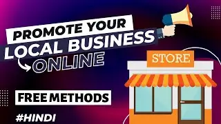 3 Free Methods to Promote Local Business Online | Small Business Marketing Strategies