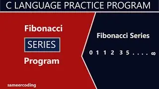 Fibonacci Series in c Programming | Fibonacci Series in c | sameercoding