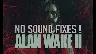 Alan Wake 2 Fix audio issues and errors for Windows 11 or 10 - Fix Solutions No Sound No Audio input