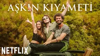 Aşkın Kıyameti - Fragman (Sadece Netflix’te)