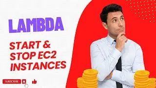 Lambda Lab | Start and Stop EC2 Instances using Lambda Function | Tech Arkit
