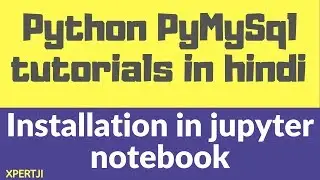 1. Python MySQL connector tutorial in Hindi -   How to install mysql connector in Jupyter anaconda