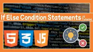 Learn JavaScript if else Condition Statements: JS Tutorial