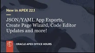 New in APEX 22.1 (Part 4): Developer Experience Updates
