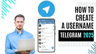 How to Create a Username on Telegram (2025 Tutorial)