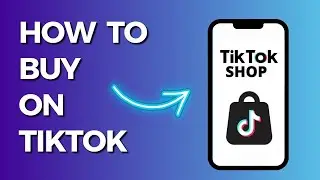 How to Buy on Tiktok Shop