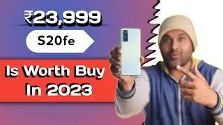 Samsung S20fe ₹25000 Is worth Buy In 2023 ? | S20 fe should u buy in 2023