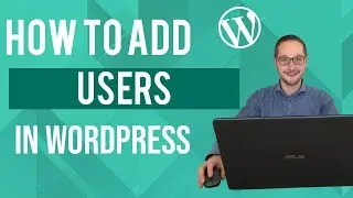 How to add users in Wordpress Tutorial