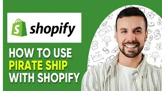 How to Use Pirate Ship With Shopify  (2025 Updated Way)