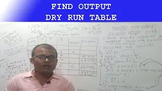 Dry Run Table || by mithlesh kapar ||-p2