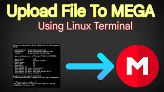 Upload File To MEGA – How To Upload Files To MEGA Using Ubuntu / Kali Linux Terminal