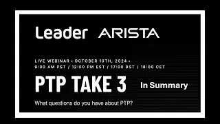 Leader Arista   PTP Take III - In Summary