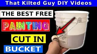 The Most Comfortable FREE Paint Cut in bucket!