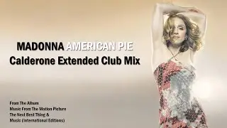 Madonna - American Pie (Calderone Extended Club Mix - Fan Music Video)