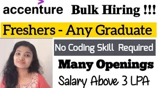 Accenture Bulk Recruitment 2021| Any Graduate Freshers | No Coding Skill Needed| Accenture Interview