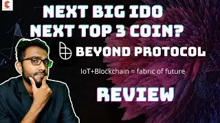 Next Top 3 Coin - BEYOND PROTOCOL - Connecting IOT and Blockchan - Review