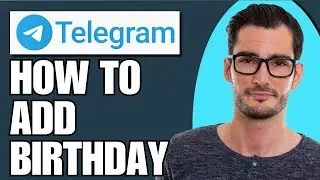 How To Add Birthday On Telegram (Simple)