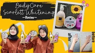 REVIEW BODYCARE SCARLETT WHITENING🧼 GLOW UP PAS LEBARAN