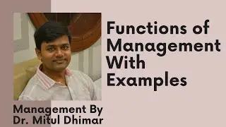 Explain the functions of management with examples(8 functions) / POSDCORB