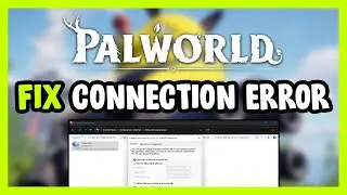 How to FIX Palworld Connection / Server Error!