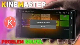 KineMaster Unsupported Resolution, Unsupported File Format Problems Sloved | KineMaster Problems Fix