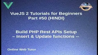 VueJs 2 Tutorial for beginners in HINDI | ENGLISH (#50) Build PHP APIs - INSERT & UPDATE function