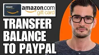 How To Transfer Amazon Gift Card Balance To Paypal