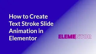 How to Create Text Stroke Slide Animation in Elementor