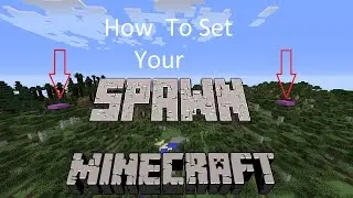 How to set your Spawn in Minecraft