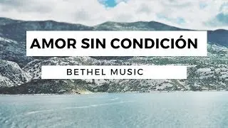 Amor Sin Condición - Reckless Love -  Bethel Music - En Español - Letra - Pista