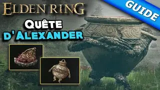 Quête d'Alexander le guerrier jarre [Guide] - Elden Ring