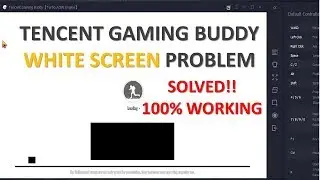 Tencent Gaming Buddy White Screen Error Solved | Step By Step Tutorial