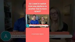 Do I need to switch from one platform to another that is more recent?