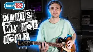 Как играть Blink-182 - What's My Age Again