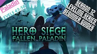 Hero Siege - Season 12 - Paladin Leveling 43-58 Beginner Guide