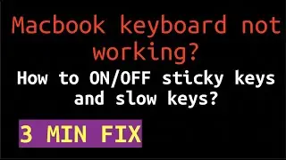 3 min FIX - Macbook Keyboard not working? How to disable sticky keys and slow keys?