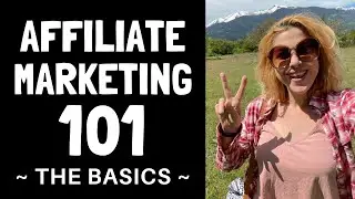 Affiliate Marketing 101 - What you NEED to know to Become an Affiliate Marketer