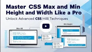 Master CSS Max and Min Height and width Like a Pro