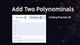 Add two polynomials | Coding Practice 35 | Python Questions | CCBP | Nxtwave | Coding Key