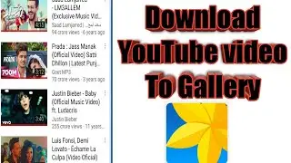 Download YouTube Videos To Gallery | How To Download YouTube Videos | YT Videos Download kaise kare