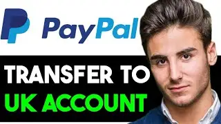 TRANSFER MONEY FROM PAYPAL TO UK BANK ACCOUNT 2023! (FULL GUIDE)