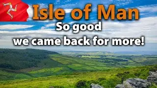 We Explored the Isle of Man (AGAIN!) New Adventures in the Isle of Man