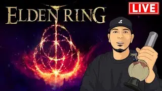 ⚔️ Elden Ring Live Stream Part 21 📆 8/10/22 👑 Kingbong 420 😤 Los Angeles CA