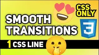 ONE LINE CSS Code for Smooth Transition Effects in Whole Site | Easy & Smooth Transitions