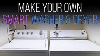 DIY Smart Washer and Dryer On A Budget