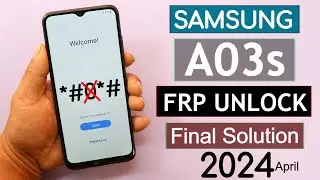 Samsung A03s Frp Bypass/Unlock Google Account Lock *#0*# Not Working | Final Solution 2024