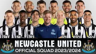 NEWCASTLE UNITED FC 2023/2024 OFFICIAL SQUAD AND SHIRT NUMBER