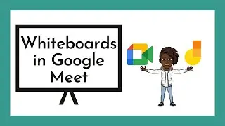 How To Use Whiteboard (Jamboard) in Google Meet