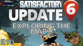 SATISFACTORY | Update 6 | Looking For a New Home!!! | E10