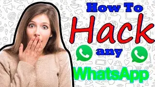 How to hack any whats app?\किसी का भी व्हाट्सप्प कैसे हैक करे ?